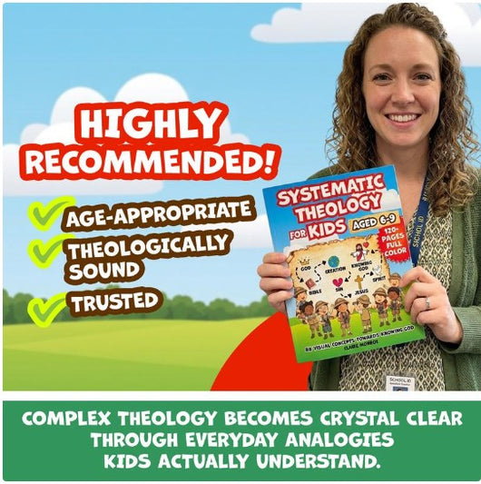Systematic Theology for Kids (Ages 6–9) – A Fun & Visual Introduction to God, Jesus & the Bible