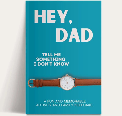 Hey Dad, Tell Me Something I Don't Know